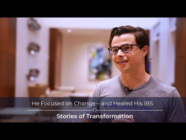 He Focused on Change – and Healed His IBS