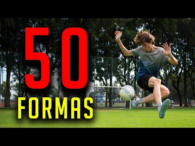 50 FORMAS de LEVANTAR el balón  | Fácil y con estilo (Freestyle)