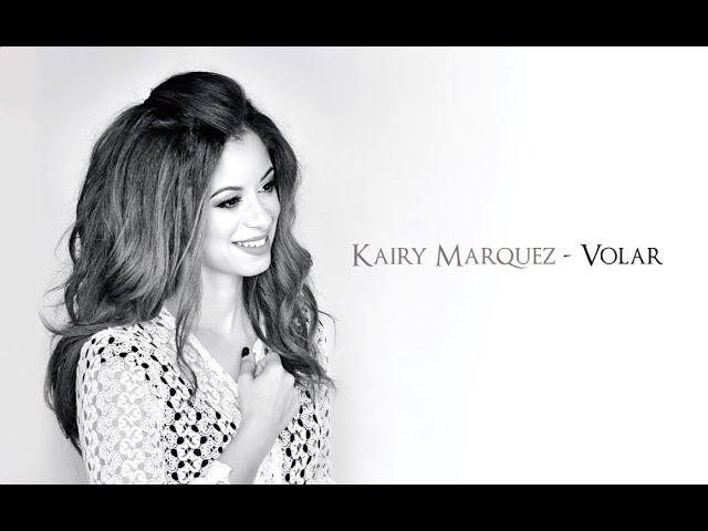 Kairy Marquez - Volar (Video de Letras Oficial) - Música Católica