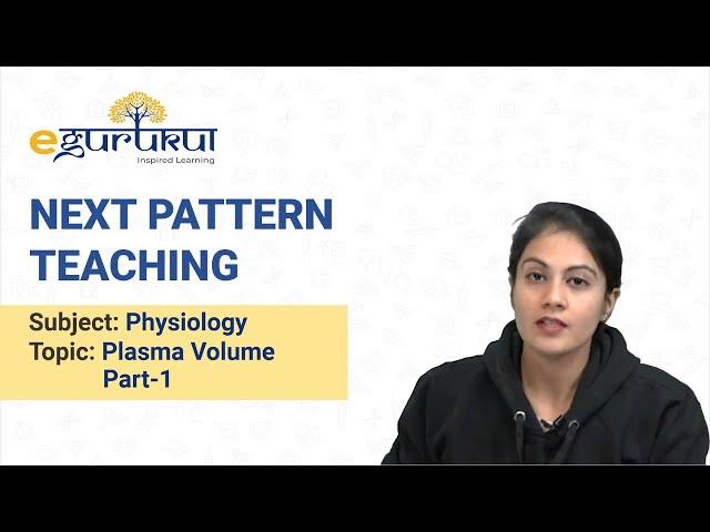 Plasma Volume – part 1 | DBMCI NEXT pattern teaching | Gen. Physiology 1st prof | Dr. Bhatia Videos