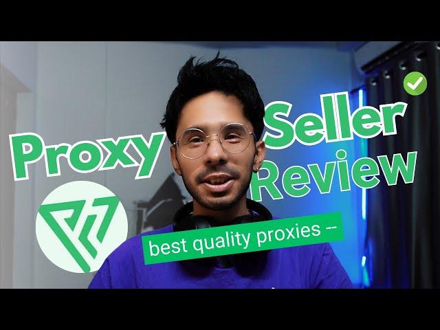 Proxy Seller Review - Best Quality Proxies for the best Price