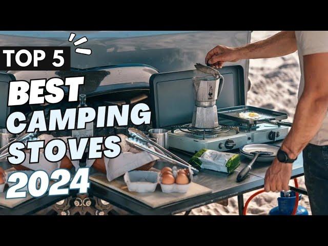 Top 5 Best Camping Stoves 2024 That'll Ignite Your Outdoor Cooking in 2024!