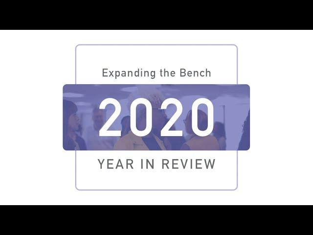 Expanding The Bench's 2020 Year in Review