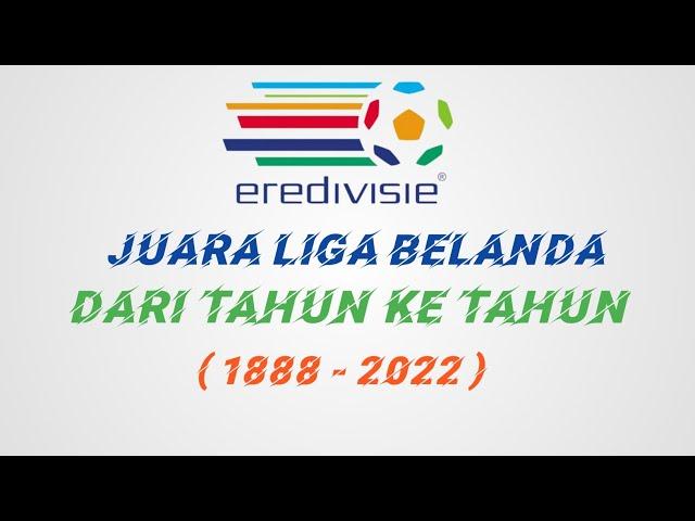 Juara Liga Belanda Dari Tahun ke Tahun ( 1888 - 2022 )