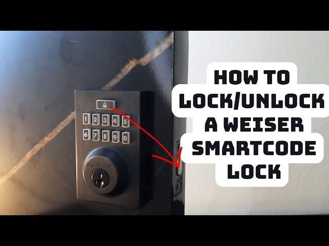 How to Lock/Unlock a Weiser SmartCode Lock