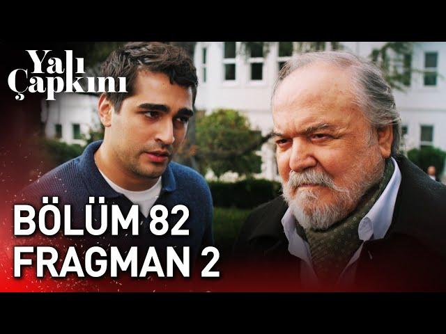 Yalı Çapkını 82. Bölüm 2. Fragman