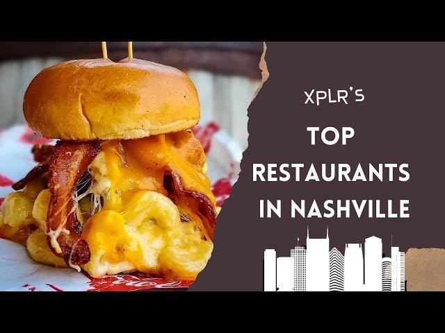 XPLR'S TOP 5 RESTAURANTS IN NASHVILLE 2019