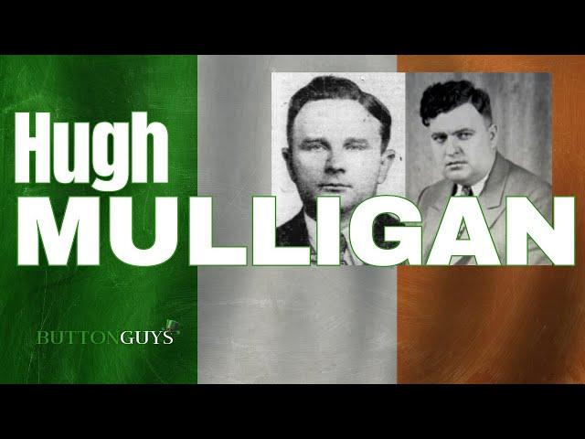 The LIfe & Times of Irish Mob Boss Hugh Mulligan