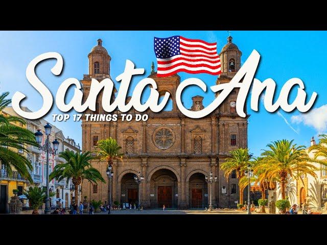 TOP 17 Things To Do In Santa Ana  Travel Guide