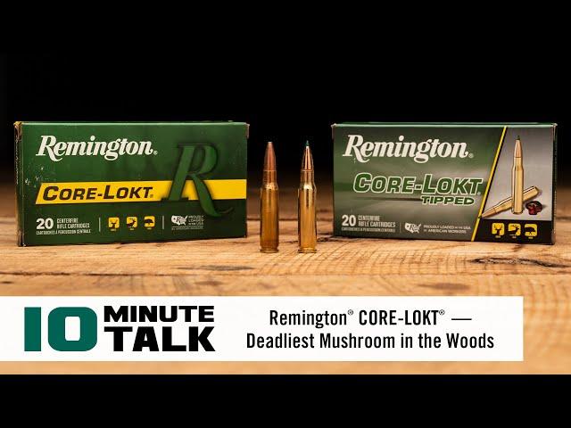 #10MinuteTalk - Remington® CORE-LOKT® — Deadliest Mushroom in the Woods