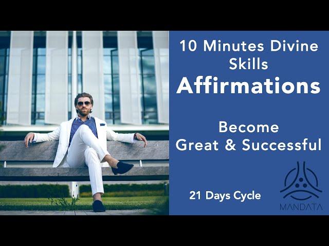 10 min Divine Skills Affirmation Greatness