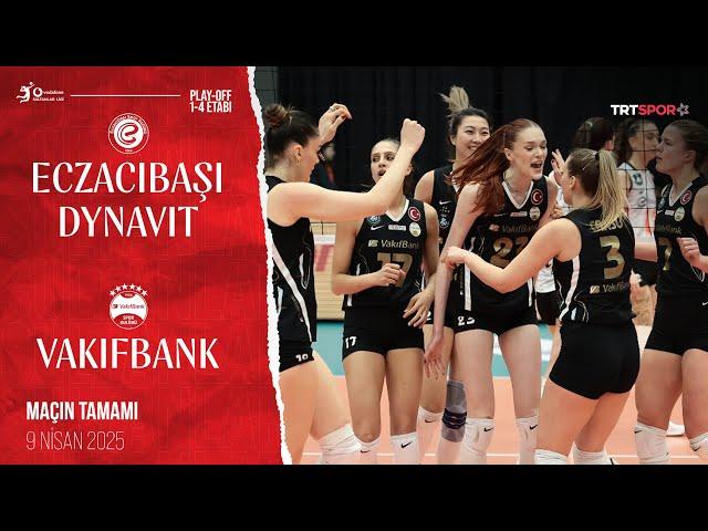 Maçın Tamamı | Eczacıbaşı Dynavit - VakıfBank "Vodafone Sultanlar Ligi Play-Off 1-4 Etabı"