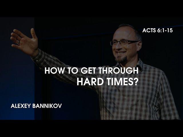 How to get through hard time // Acts 5:1-16 // Shanyrak Church, Alexey Bannikov