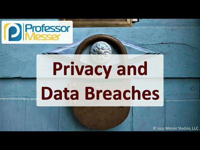 Privacy and Data Breaches - SY0-601 CompTIA Security+ : 5.5