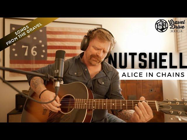 Nutshell - Acoustic Cover (Alice In Chains) - Songs from the Gravel