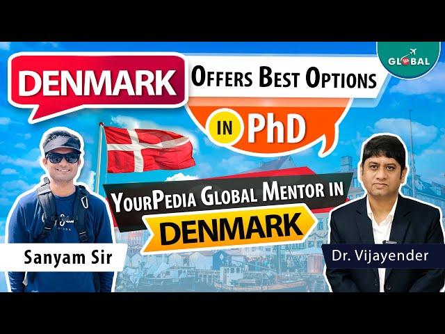 Denmark Offers Best Options in PhD | YourPedia Global Mentor in Denmark