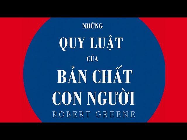 [Sách Nói] Những Quy Luật Của Bản Chất Con Người - Chương 1 | Robert Greene