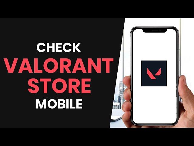 How to PROPERLY Check the Valorant Store on Mobile (FULL GUIDE)