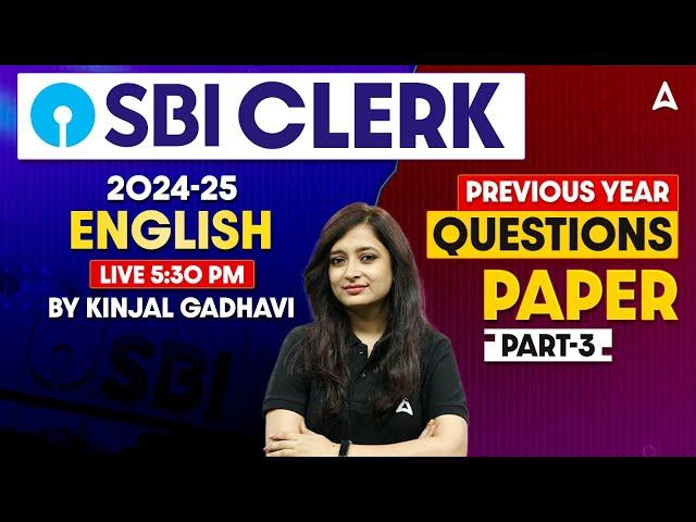 SBI Clerk 2024-25 | English Previous Year Paper #3 | By Kinajl Gadhavi | SBI Clerk English