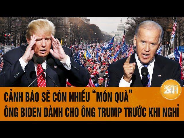 Thời sự quốc tế 19/11: Cảnh báo sẽ còn nhiều “món quà” ông Biden dành cho ông Trump trước khi nghỉ