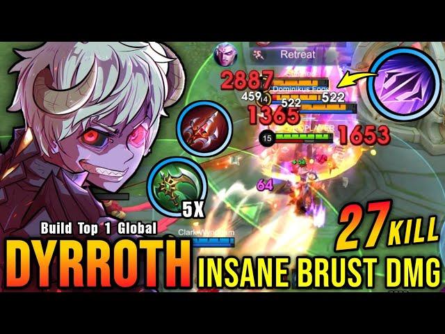 27 Kills!! Real Monster Dyrroth Insane Burst Damage!! - Build Top 1 Global Dyrroth ~ MLBB