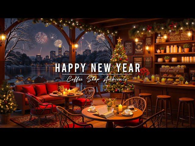 Happy New Year 2025 with Smooth Jazz Music  Relaxing Jazz Music at Cozy Winter Coffee Shop Ambience