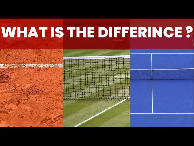 What Is The Difference Between Clay, Grass and Hard Court Surfaces ?