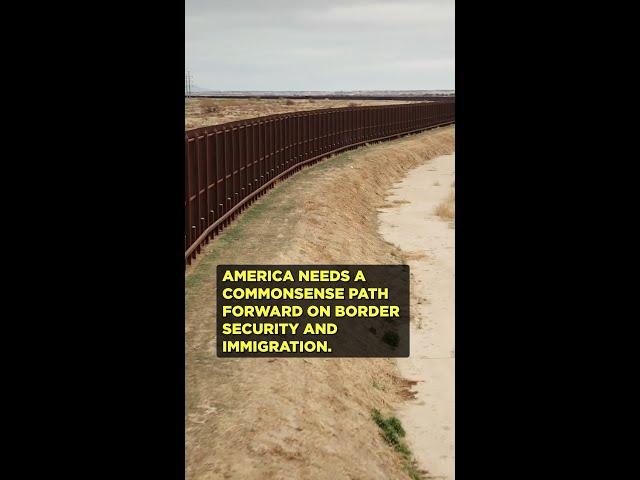 America Needs A Commonsense Path Forward On Border Security & Immigration