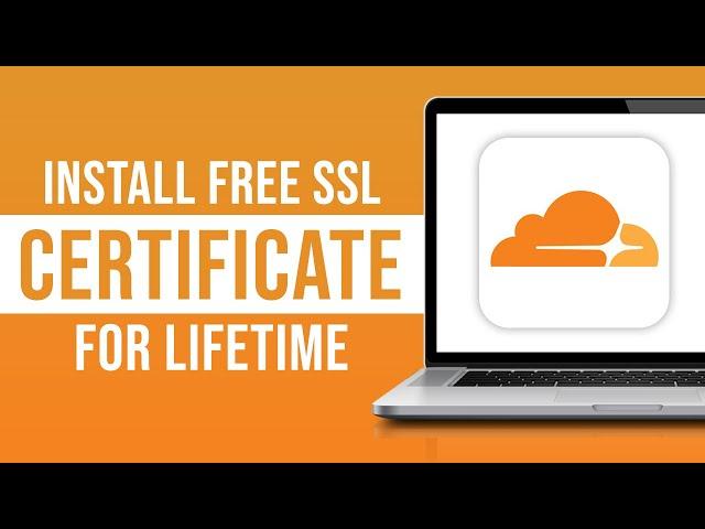 How to Install Free SSL Certificate For Lifetime on Cloudflare (2024)