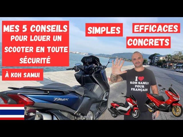 [SCOOTER] Mes 5 Conseils CONCRETS Pour Louer un Scooter EN TOUTE SÉCURITÉ à KOH SAMUI !!!