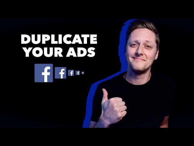 Duplicating Facebook Ad Campaigns, Ad Sets, and Ads