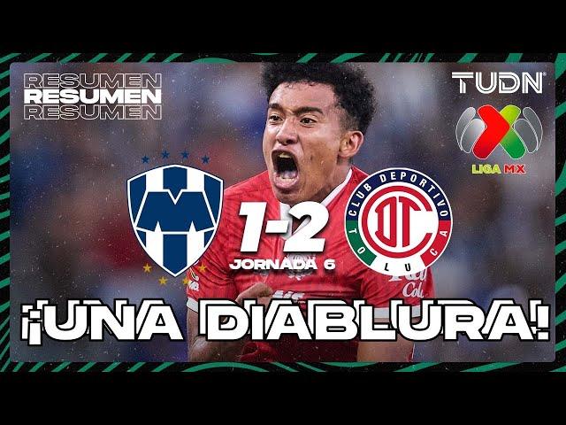 HIGHLIGHTS | Monterrey 1-2 Toluca | Liga Mx -AP2024 - J6 | TUDN