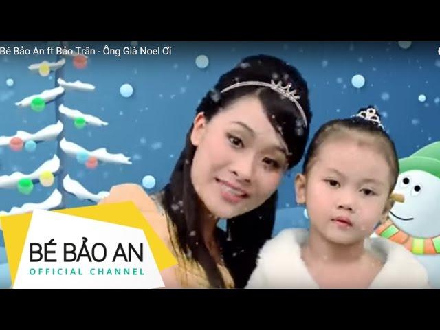 Ông Già Noel Ơi | Bé Bảo An ft Bảo Trân