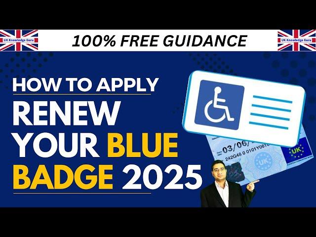 How to Apply and Renew Your Blue Badge in 2025 