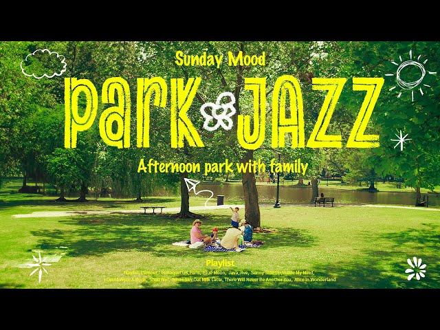 Playlist | A jazz collection filled with relaxation in the park l Jazz Music 