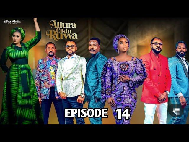 ALLURA CIKIN RUWA SEASON 2 EPISODE 14