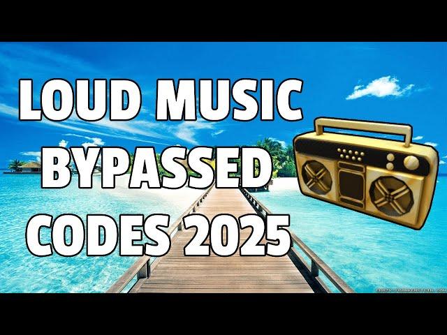 LOUD MUSIC BYPASSED Roblox Ids (WORKING 2025)