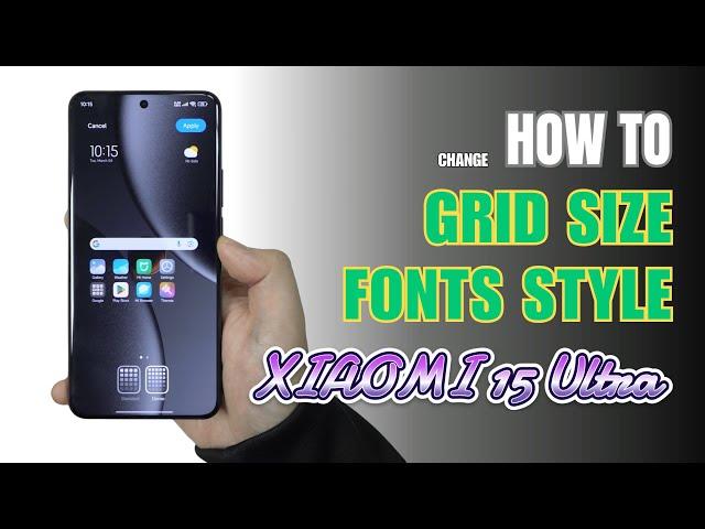 How to change Grid Size on Xiaomi 15 Ultra