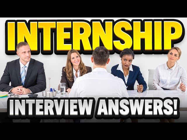 INTERNSHIP Interview Questions & ANSWERS! (How to PREPARE for an INTERNSHIP INTERVIEW!)