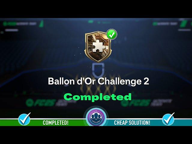 Ballon d’Or Challenge 2 SBC Completed - Cheap Solution & Tips - FC 25