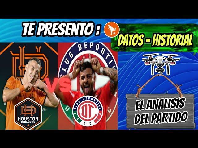 Te presento datos del Toluca vs Houston Dynamo hoy | Historial, análisis y como vienen los equipos