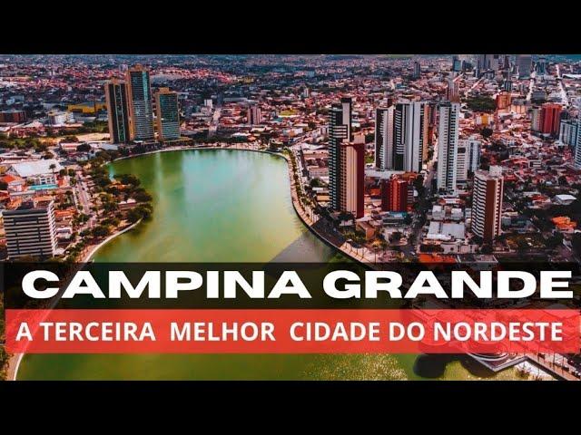 CAMPINA GRANDE - PB | Eleita a TERCEIRA MELHOR cidade do NORDESTE para se viver !