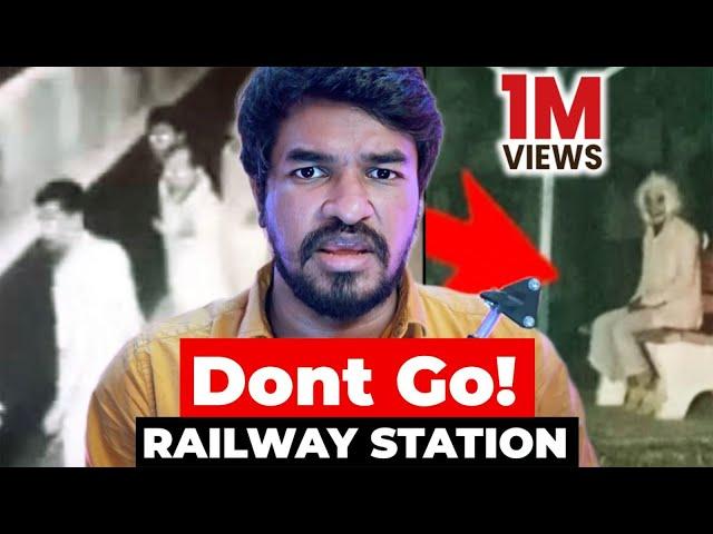 REAL  GHOST   RAILWAY ️ STATION | Madan Gowri | MG