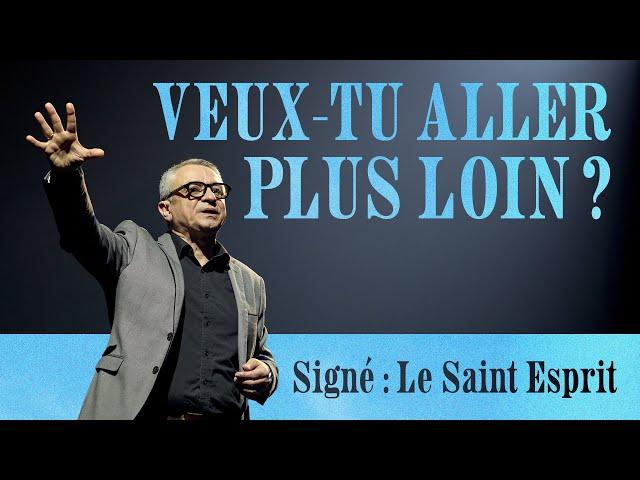 Veux-tu aller plus loin ? (signé : Le Saint Esprit) - Eric Dufour