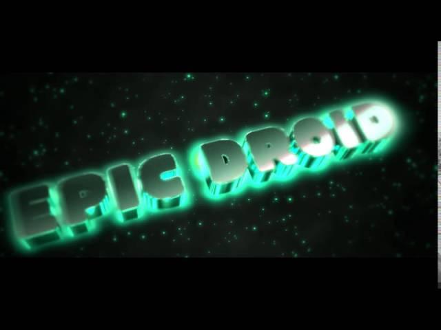 INTRO PARA EPICDROID - HAGO INTROS CON REQUISITOS