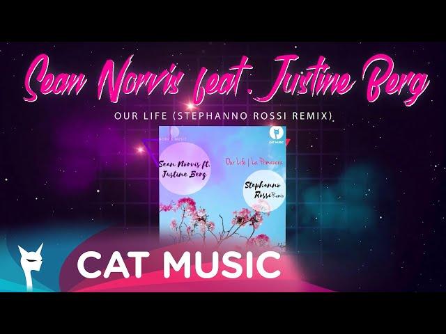 Sean Norvis feat. Justine Berg - Our Life (Stephano Rossi Remix)