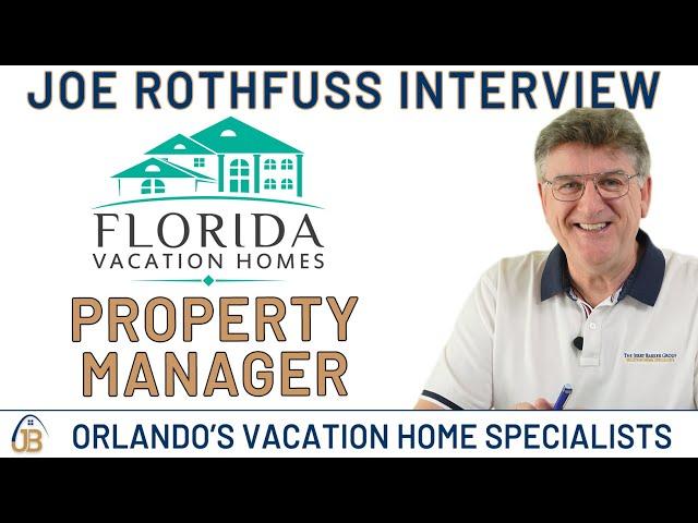 Orlando & Kissimmee Property Management Company Florida Vacation Homes Joe Rothfuss Talks Management