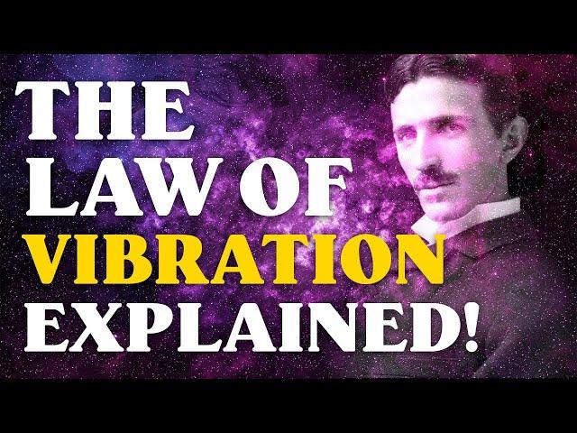 The Law of Vibration EXPLAINED (Use this law to manifest ANYTHING you want) - You must watch this!