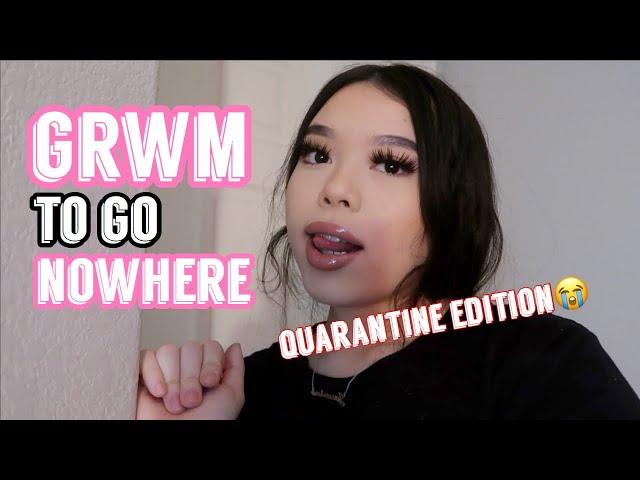 grwm to go nowhere