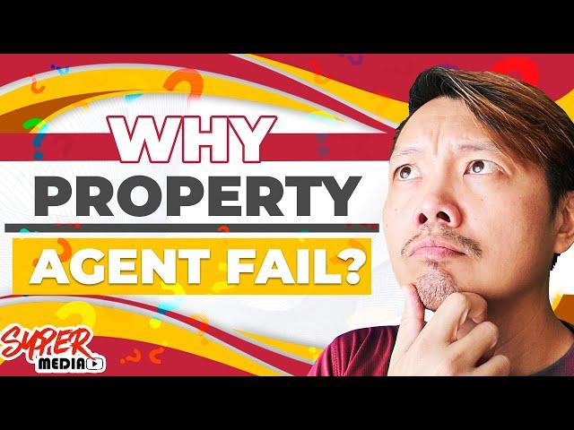 Why Property Agents Fail? | SuperMediaPete